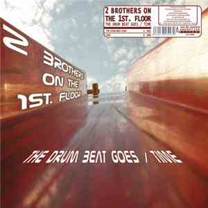 2 Brothers On The 1st Floor - The Drum Beat Goes / Time download free