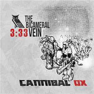 3:33, Cannibal Ox - The Bicameral Vein (The Cold Vein Remixed) download free