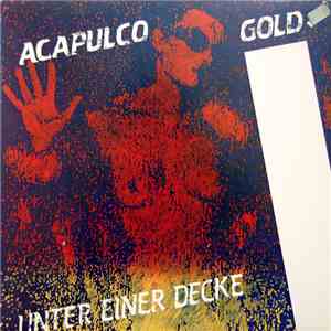 Acapulco Gold - Unter Einer Decke download free