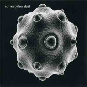 Adrian Belew - Dust download free