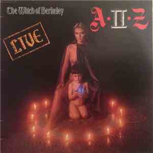 A-II-Z - The Witch Of Berkeley (Live) download free