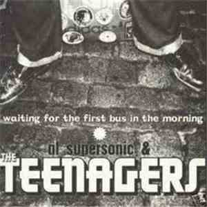 Al Supersonic & The Teenagers - Waiting For The First Bus In The Morning download free