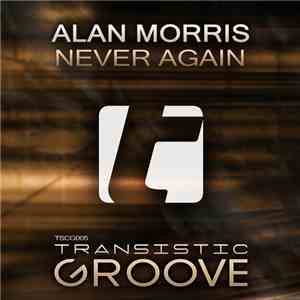 Alan Morris - Never Again download free