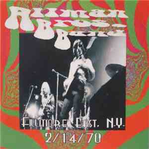 Allman Bros. Band - Filmore East, N.Y. 2 /14/70 download free Allman Bros. Band - Filmore East, N.Y. 2 /14/70 download mp3 flac