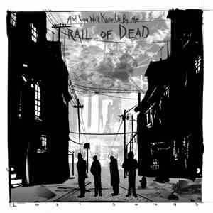 ...And You Will Know Us By The Trail Of Dead - Lost Songs download free