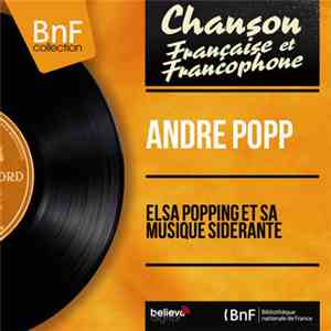 Andre Popp - Elsa Popping Et Sa Musique Siderante download free