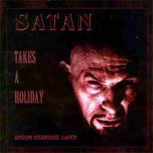 Anton LaVey - Satan Takes A Holiday download free