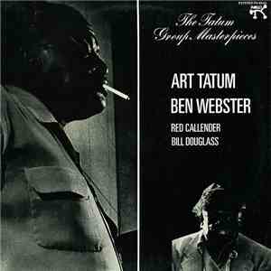 Art Tatum, Ben Webster, Red Callender, Bill Douglass  - The Tatum Group Masterpieces download free