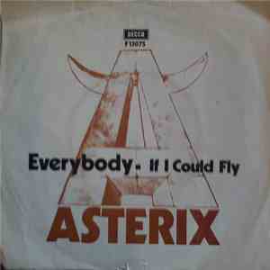 Asterix  - Everybody - If I Could Fly download free