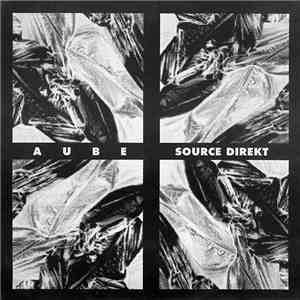 Aube / Source Direkt - Sight Forward Aberration / Es Gibt Kein Zurück download free