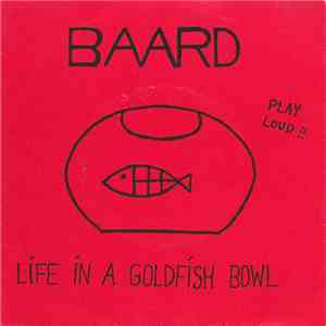 Baard - Life In A Goldfish Bowl download free