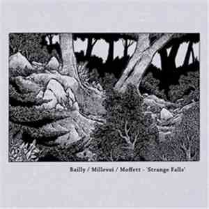 Bailly / Millevoi / Moffett - Strange Falls download free