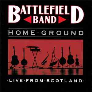 Battlefield Band - Home Ground: Live From Scotland download free
