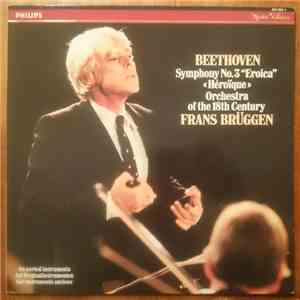 Beethoven, Orchestra Of The 18th Century, Frans Brüggen - Symphony No. 3 "Eroica" download free Beethoven, Orchestra Of The 18th Century, Frans Brüggen - Symphony No. 3 "Eroica" download mp3 flac