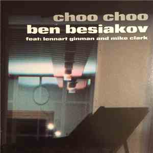 Ben Besiakov - Choo Choo download free