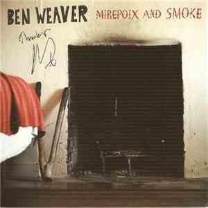 Ben Weaver - Mirepoix And Smoke download free