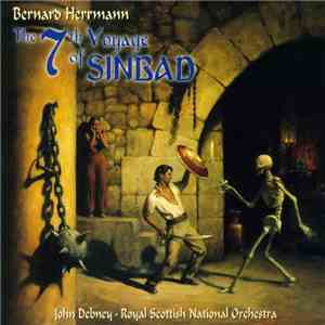 Bernard Herrmann, John Debney - Royal Scottish National Orchestra - The 7th Voyage Of Sinbad download free