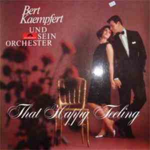 Bert Kaempfert & His Orchestra - That Happy Feeling download free