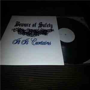 Beware Of Safety - It Is Curtains download free