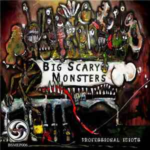 Big Scary Monsters - Professional Idiots download free