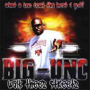 BIG UNC - Walk Theez Streetz download free