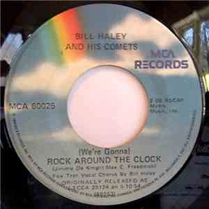 Bill Haley And His Comets - (We're Gonna) Rock Around The Clock / Thirteen Women (And Only One Man In Town) download free