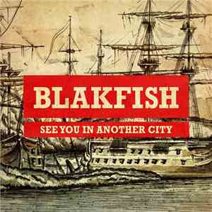 Blakfish - See You In Another City download free