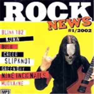 Blink-182, Bush, Creed , Green Day, Korn, Mudvayne, Nine Inch Nails, Slipknot - Rock News #1/2002 download free