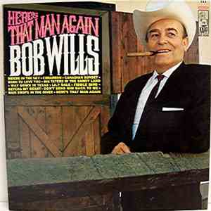 Bob Wills - Here's That Man Again download free