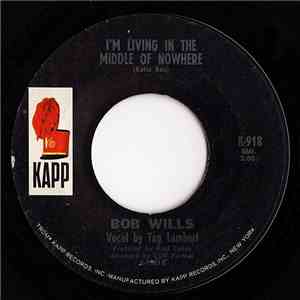 Bob Wills - I'm Living In The Middle Of Nowhere download free