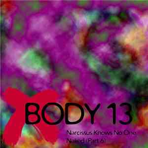 Body 13 - #066: Narcissus Knows No One Naked (Part 6) download free