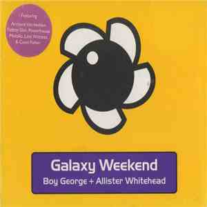 Boy George + Allister Whitehead - Galaxy Weekend download free