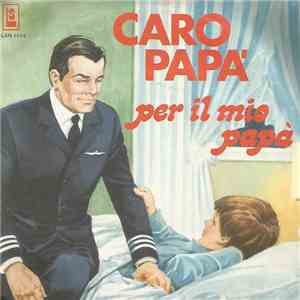 Boys Group - Caro Papà / Per Il Mio Papà download free
