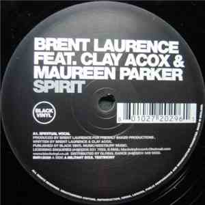 Brent Laurence Featuring Clay Acox & Maureen Parker - Spirit download free