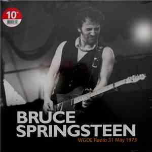 Bruce Springsteen - WGOE Radio 31 May 1973 download free