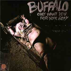 Buffalo  - Only Want You For Your Body download free