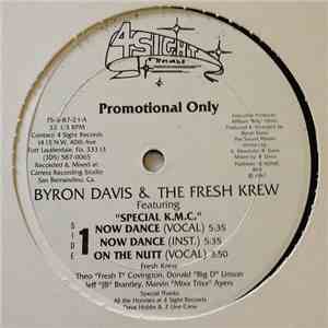 Byron Davis & The Fresh Krew Featuring Special K.M.C. - Now Dance / Down With It download free