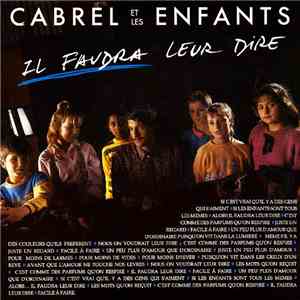 Cabrel Et Les Enfants - Il Faudra Leur Dire download free
