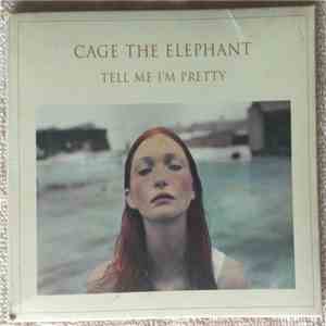 Cage The Elephant - Tell Me I'm Pretty download free