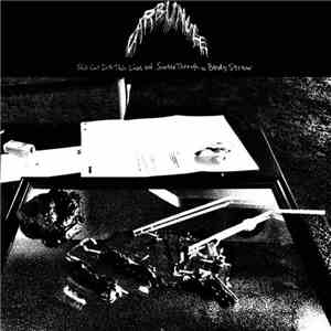 Carbuncle  - Shit Cut Into Thin Lines And Snorted Through A Bendy Straw download free