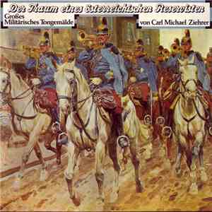 Carl Michael Ziehrer - Der Traum Eines Österreichischen Reservisten download free