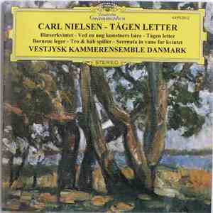 Carl Nielsen, Vestjysk Kammerensemble Denmark - / Ved En Ung Kunstners Båre / Tre Stykker Fra "Moderen" / Serenata In Vano download free