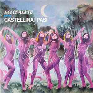 Castellina-Pasi - Dolcemente download free