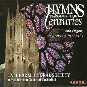 Cathedral Choral Society - Hymns Through The Centuries download free