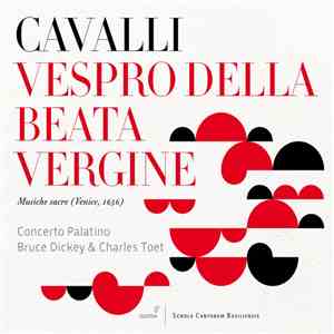 Cavalli – Concerto Palatino, Bruce Dickey, Charles Toet - Vespro Della Beata Vergine download free