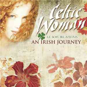 Celtic Woman - Celtic Woman: An Irish Journey download free