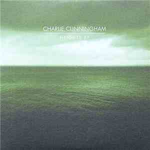 Charlie Cunningham - Heights EP download free