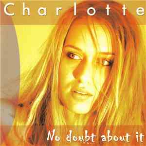 Charlotte  - No Doubt About It download free