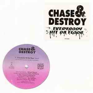 Chase & Destroy - Everybody Hit Da Floor download free