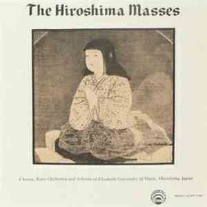 Chorus, Koto Orchestra And Solists Of Elizabeth University Of Music, Hiroshima, Japan - The Hiroshima Masses download mp3 flac